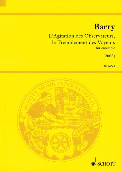 Agitation Des Observateurs, le Tremblement Des Voyeurs : For Ensemble (2003).