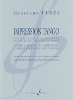 Impression Tango : Pour Violon, Accordéon, 2 Percussions et Piano.