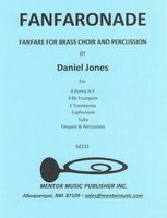 Fanfaronade : Fanfare For Brass Choir and Percussion.
