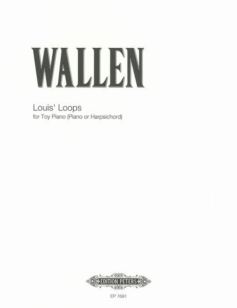 Louis' Loops : For Toy Piano Or Piano Or Harpsichord (1999).