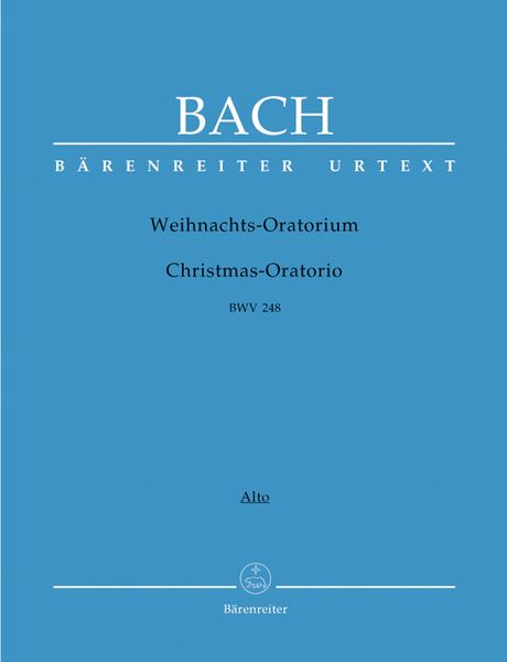 Weihnachts-Oratorium, BWV 248. (Parts 1-6) Alto Part / Ed. Blankenburg, Dürr.