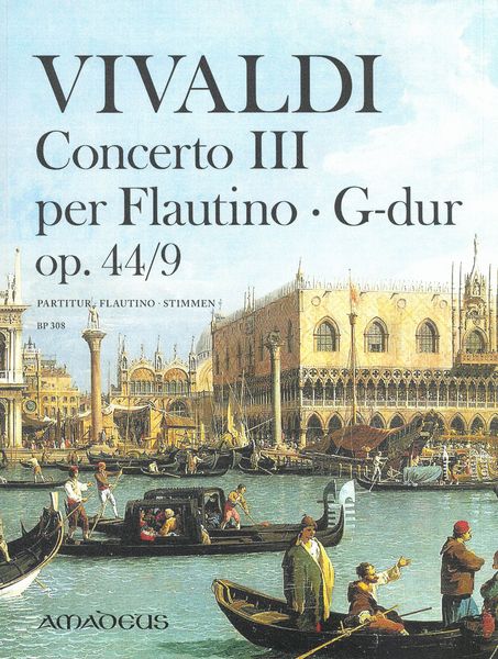 Concerto III In G-Dur, Op. 44/9 : Per Flautino (Sopranblockflöte), Streicher und Basso Continuo.