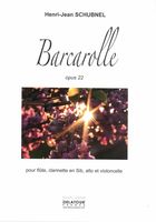 Barcarolle, Op. 22 : Pour Flute, Clarinette, Alto et Violoncelle.