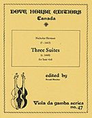 Three Suites (C. 1660) : For Bass Viol / edited by Donald Beecher.