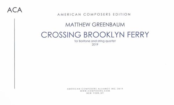 Crossing Brooklyn Ferry : For Baritone and String Quartet (2019).