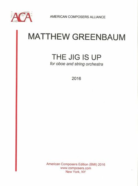 Jig Is Up : For Oboe and String Orchestra (2016).