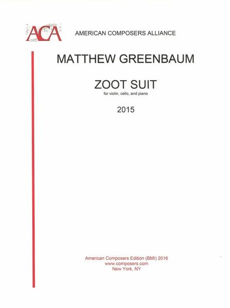 Zoot Suit : For Violin, Cello and Piano (2015).