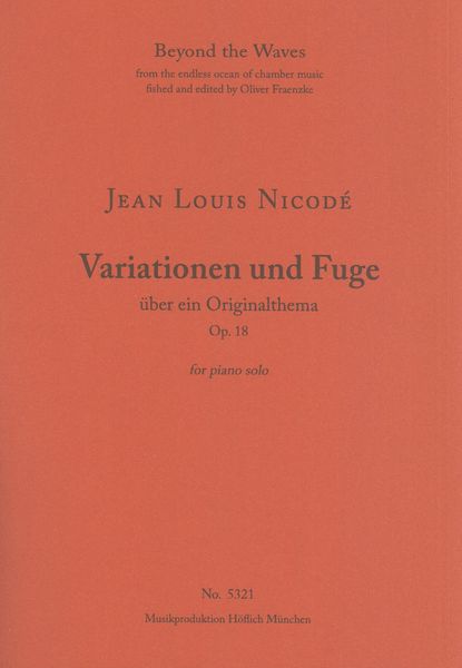 Variationen und Fuge Über Ein Originalthema, Op. 18 : For Piano Solo.
