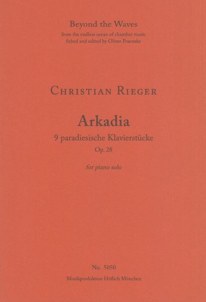 Arkadia, Op. 28 : 9 Paradiesische Klavierstücke.