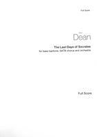 Last Days of Socrates : For Bass-Baritone, SATB Chorus and Orchestra (2012).