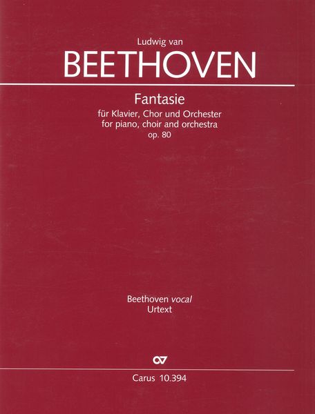 Fantasie, Op. 80 : Für Klavier, Chor und Orchester / edited by Ulrich Leisinger.