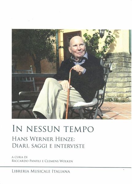 In Nessun Tempo - Hans Werner Henze : Diari, Saggi E Interviste.