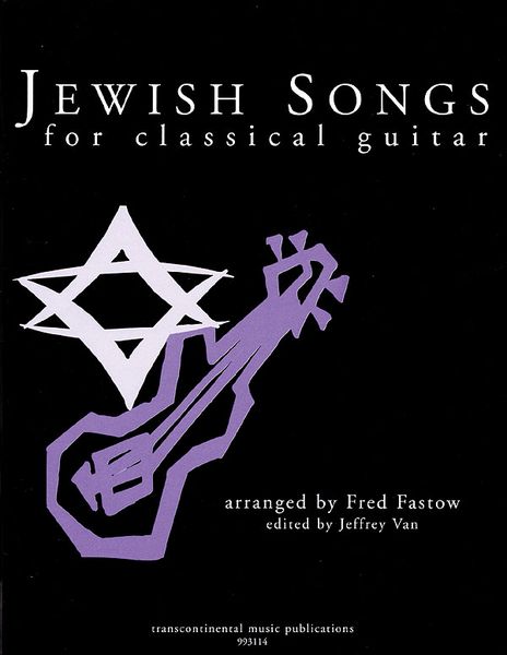 Jewish Songs For Classical Guitar / arranged by Fred Fastow.