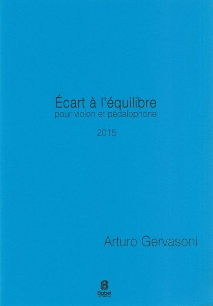 Écart A l'Équilibre : Pour Violon et Pédalophone (2015).