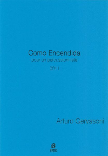 Como Encendida : Pour Un Percussionniste (2011).