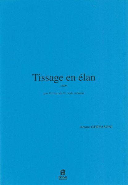 Tissage En Élan : Pour Flute, Clarinette, Violon, Violoncelle et Guitare (2009).