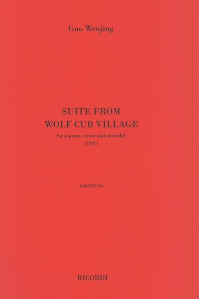 Suite From Wolf Cub Village : For Soprano, Tenor and Ensemble (1994-1997).