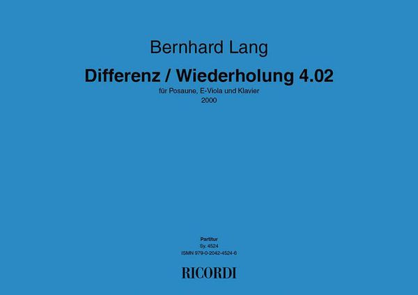 Differenz/Wiederholung 4.02 : Für Posaune, E-Viola und Klavier (2000).