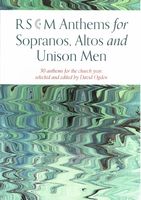 Rscm Anthems For Sopranos, Altos and Unison Men / Selected and edited by David Ogden.