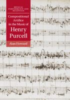 Compositional Artifice In The Music of Henry Purcell.