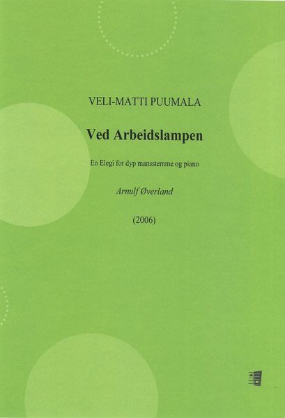 Ved Arbeidslampen : En Elegi For Dyp Mansstemme Og Piano (2006).
