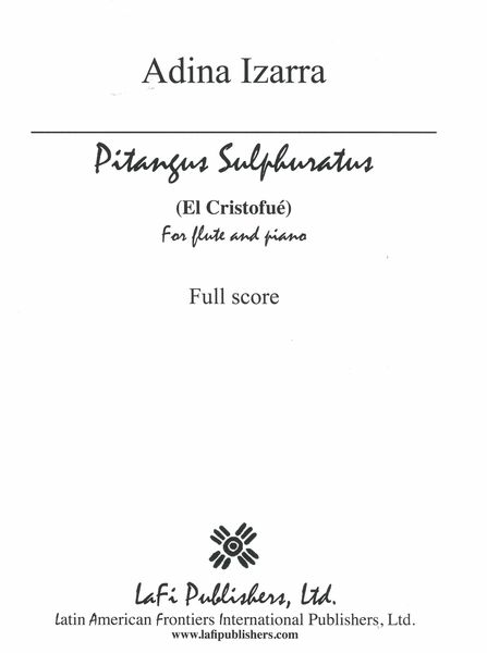 Pitangus Sulphuratus (El Cristofué) : For Flute and Piano (1987).
