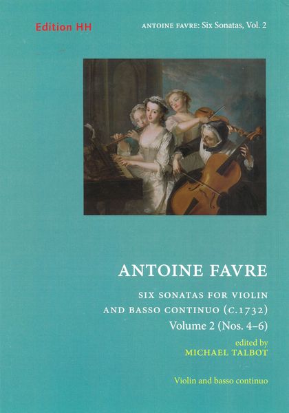 Six Sonatas : For Violin and Continuo (C. 1732) - Vol. 2 (Nos. 4-6) / edited by Michael Talbot.