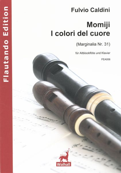 Momiji - I Colori Del Cuore (Marginalia Nr. 31) : Für Altblockflöte und Klavier.