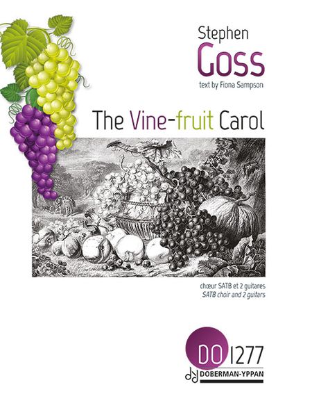 The Vine-Fruit Carol : For SATB Choir and 2 Guitars (2018).