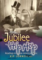 From Jubilee To Hip Hop - Readings In African American Music.