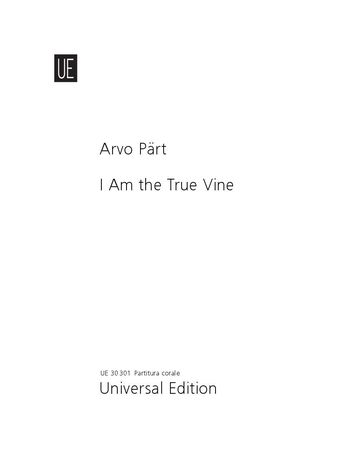 I Am The True Vine : For Choir A Cappella (1996).