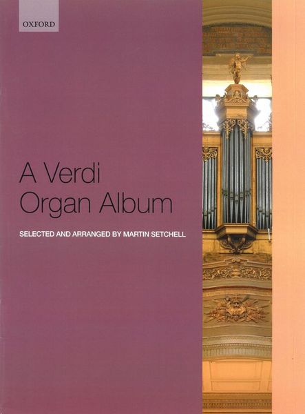 Verdi Organ Album / Selected and arranged by Martin Setchell.