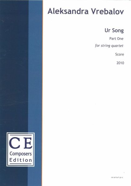 Ur Song, Part One : For String Quartet (2010).