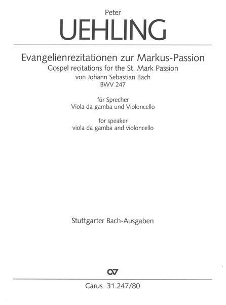 Evangelienrezitationen Zur Markus-Passion von J. S. Bach, BWV 247 : Für Specher, Gamba und Cello.