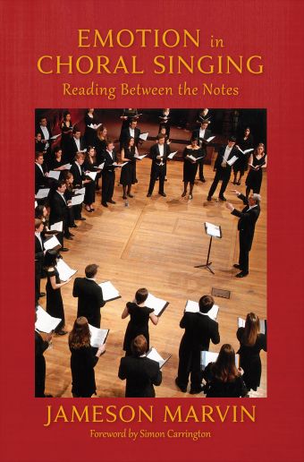 Emotion In Choral Singing : Reading Between The Notes.