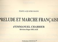 Prélude et Marche Francaise : Pour Piano 4 Mains.
