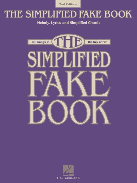 Simplified Fake Book : 100 Songs In The Key of C - 2nd Edition.