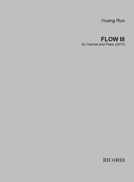 Flow III : For Clarinet and Piano (2015).