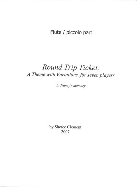 Round Trip Ticket : A Theme With Variations, For Seven Players (2007).