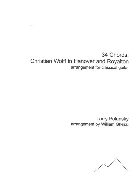 34 Chords - Christian Wolff In Hanovoer and Royalton : For Classical Guitar / arr. William Ghezzi.