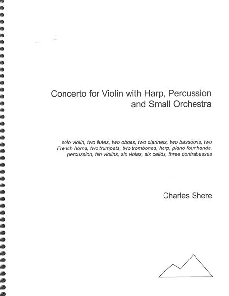 Concerto : For Violin With Harp, Percussion and Small Orchestra (1985, 1989).