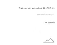 3. Ocean Sea, Watercolour 35x50.5 Cm : For Shakuhachi, Violin, Piano and Percussion.