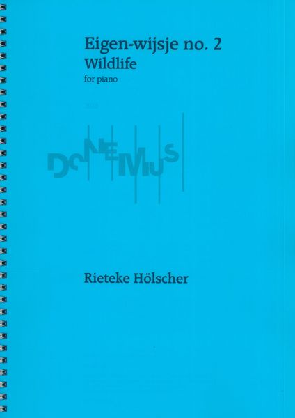 Eigen-Wijsje No. 2 (Wildlife) : For Piano (2018).