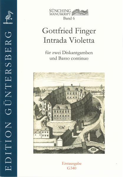 Intrada Violetta : Für Zwei Diskantgamben und Basso Continuo / Ed. Günter and Leonore von Zadow.