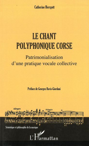 Chant Polyphonique Corse : Patrimonialisation d'Une Pratique Vocale Collective.
