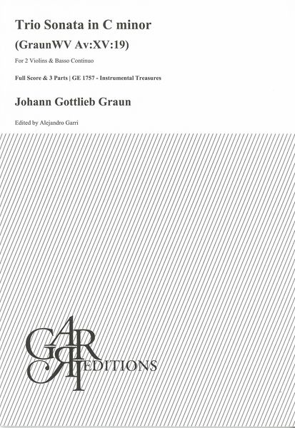 Trio Sonata In C Minor (GraunWV Av:XV:19) : For 2 Violins and Basso Continuo / Ed. Alejandro Garri.