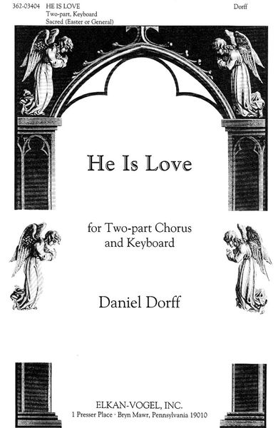He Is Love : For Two-Part Chorus and Keyboard / Text by Pat Silver.