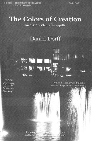 The Colors of Creation: For SATB A Cappella / Lyrics by Daniel Dorff and Romaine Samworth.