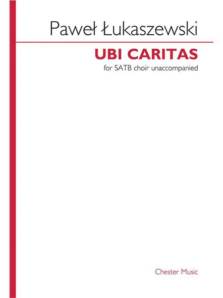 Ubi Caritas : For SATB Choir Unaccompanied.