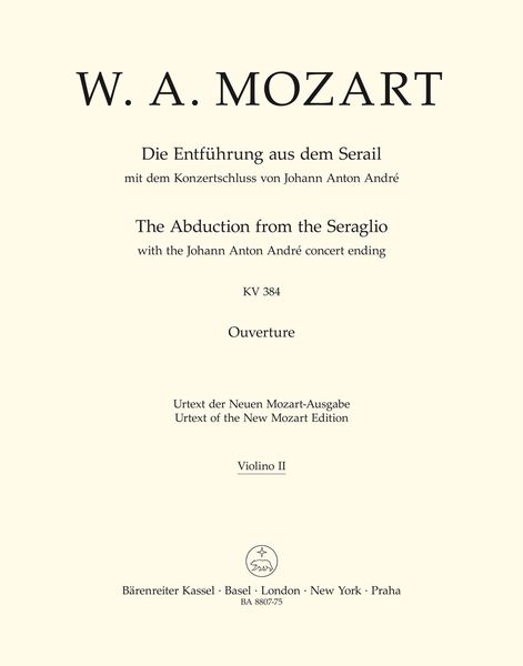 Abduction From The Seraglio, With The Johann Anton Andre Concert Ending, K. 384 : Ouverture.